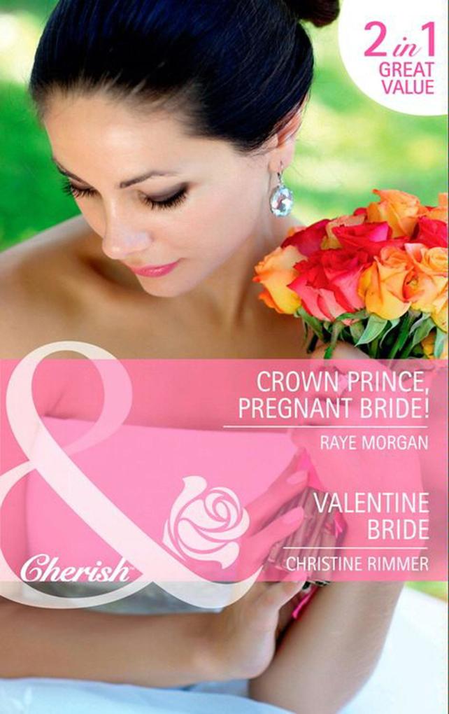 Crown Prince Pregnant Bride! / Valentine Bride
