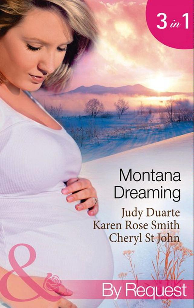 Montana Dreaming: Their Unexpected Family / Cabin Fever / Million-Dollar Makeover (Mills & Boon By Request)