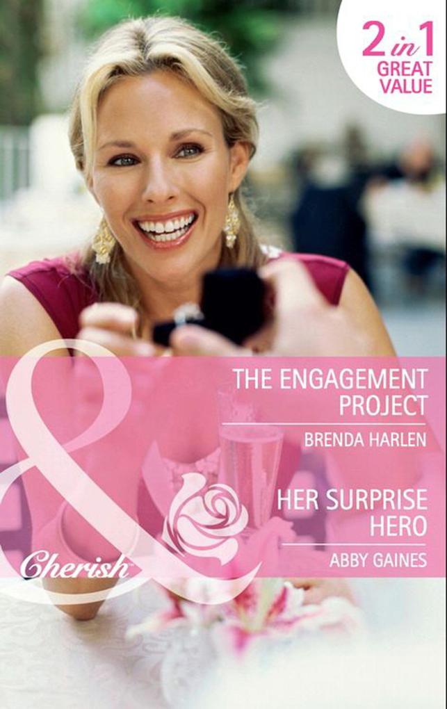 The Engagement Project / Her Surprise Hero