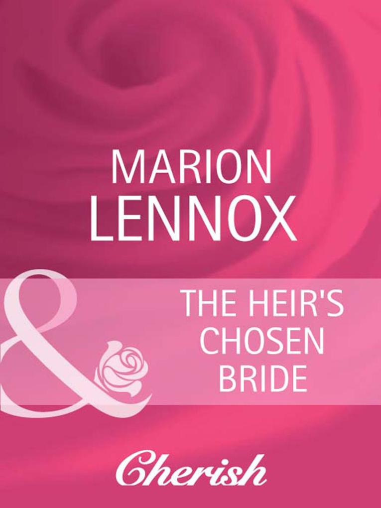 The Heir‘s Chosen Bride (Mills & Boon Cherish) (Castle at Dolphin Bay Book 2)