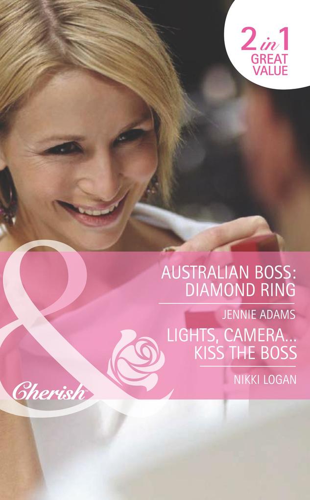 Australian Boss: Diamond Ring / Lights Camera...Kiss The Boss: Australian Boss: Diamond Ring (The MacKay Brothers) / Lights Camera...Kiss the Boss (9 to 5) (Mills & Boon Romance)