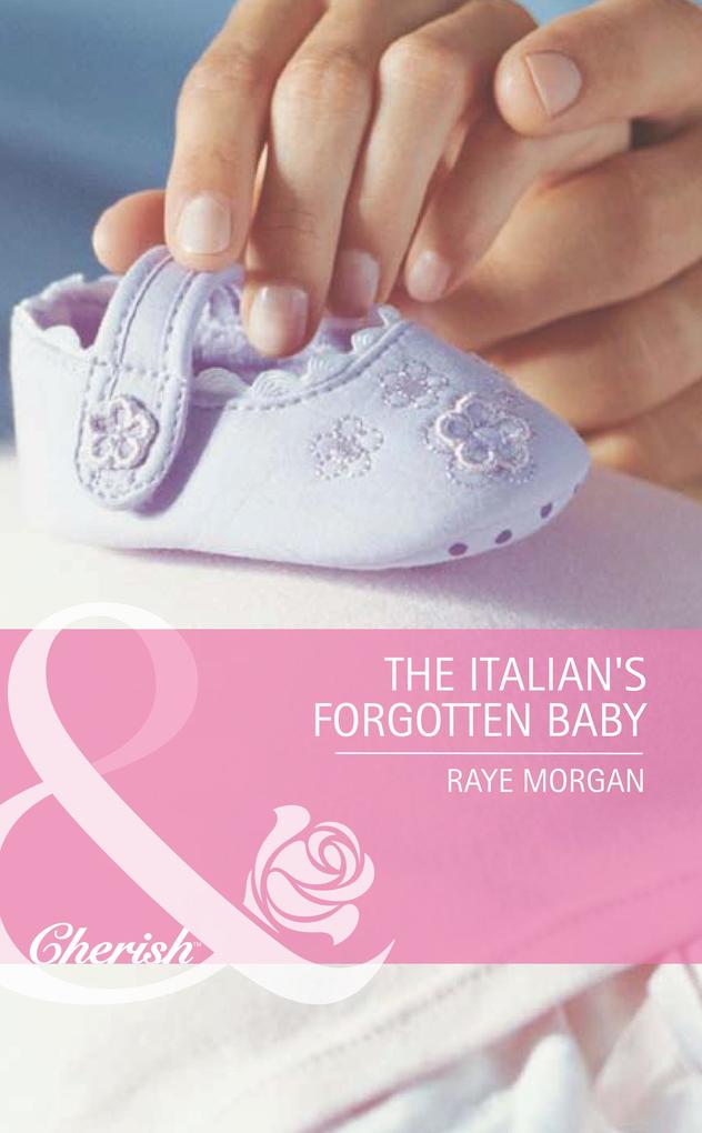 The Italian‘s Forgotten Baby (Mills & Boon Romance) (Baby on Board Book 27)