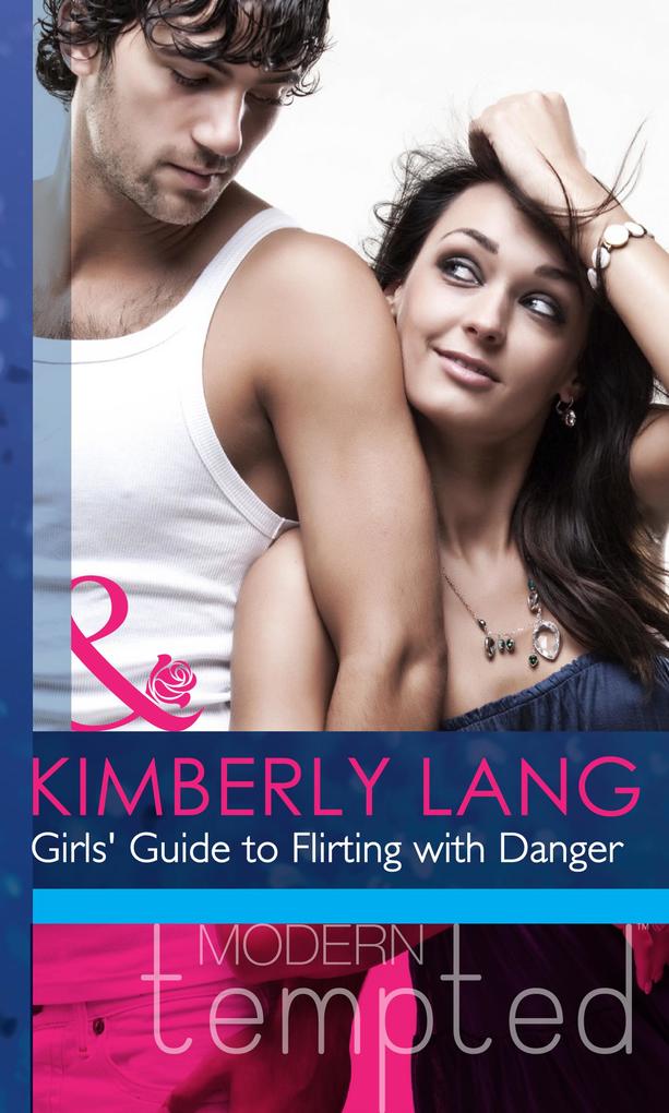 Girls‘ Guide To Flirting With Danger