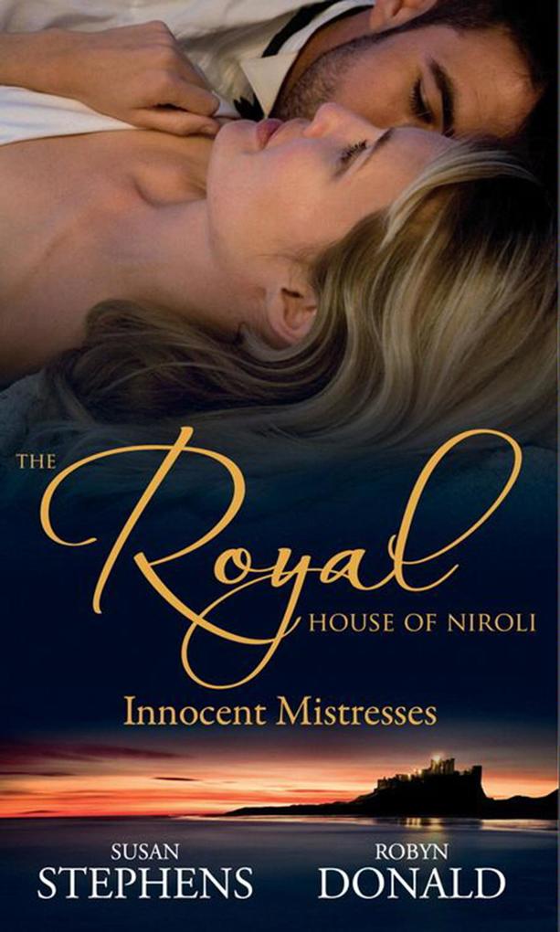 The Royal House of Niroli: Innocent Mistresses: Expecting His Royal Baby / The Prince‘s Forbidden Virgin