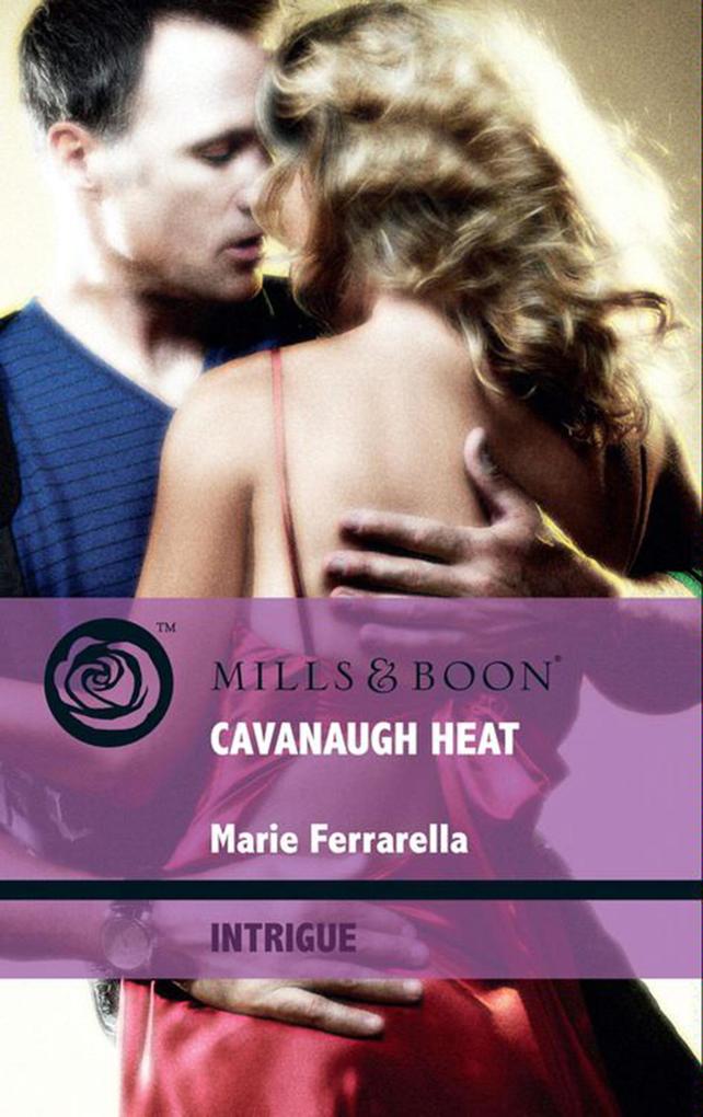 Cavanaugh Heat (Cavanaugh Justice Book 12) (Mills & Boon Intrigue)