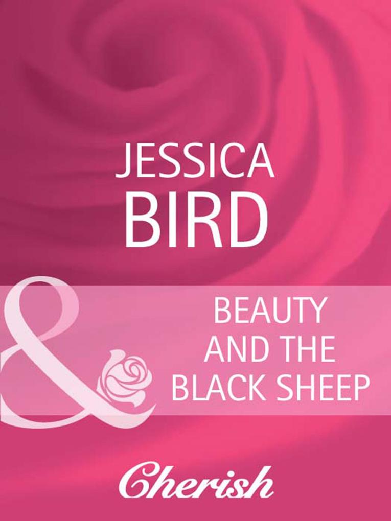 Beauty And The Black Sheep (Mills & Boon Cherish)