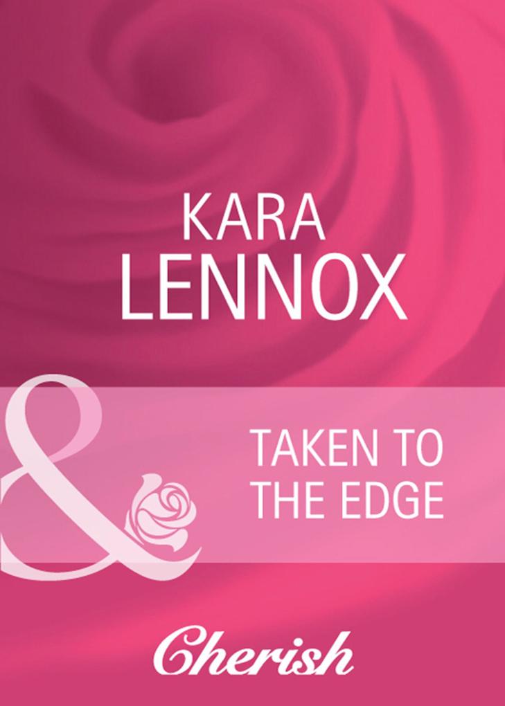 Taken To The Edge (Mills & Boon Cherish) (Project Justice Book 1)