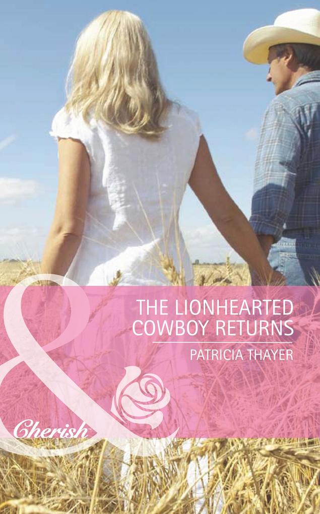 The Lionhearted Cowboy Returns (Mills & Boon Romance) (The Randell Brotherhood Book 4)