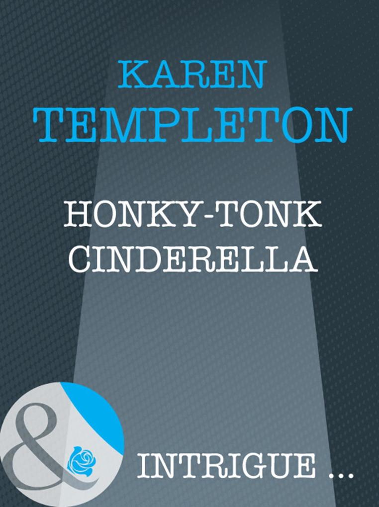 Honky-Tonk Cinderella (Mills & Boon Intrigue) (How to Marry a Monarch Book 2)