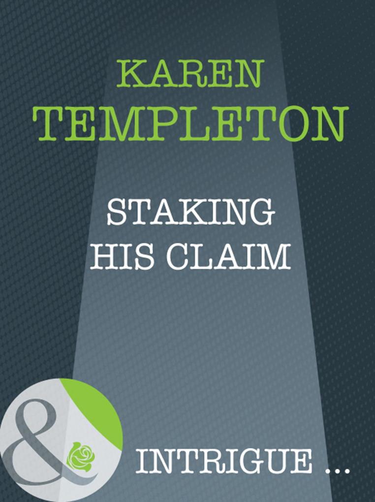 Staking His Claim (Mills & Boon Intrigue) (The Men of Mayes County Book 3)