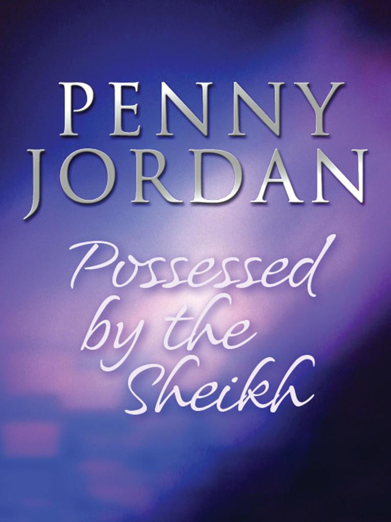 Possessed by the Sheikh (Arabian Nights Book 3)
