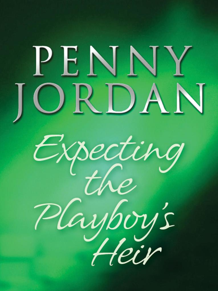 Expecting the Playboy‘s Heir (Jet-Set Wives Book 2)