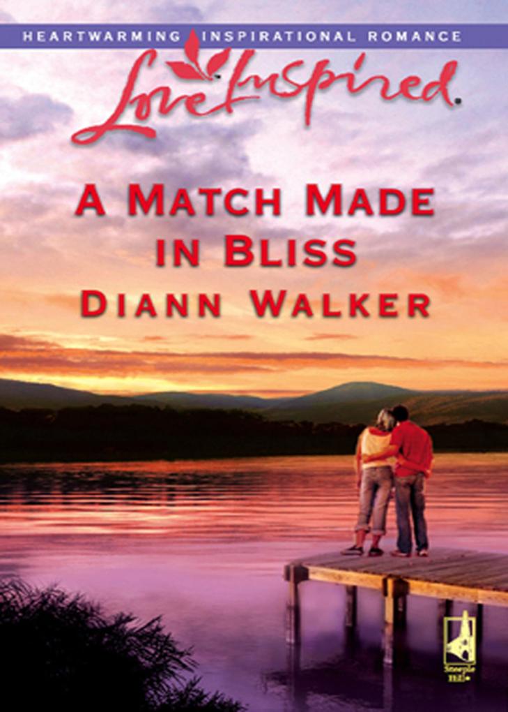A Match Made In Bliss (Mills & Boon Love Inspired) (Bliss Village Book 1)