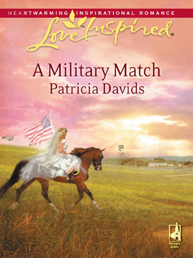 A Military Match (Mills & Boon Love Inspired)
