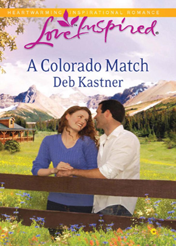 A Colorado Match (Mills & Boon Love Inspired)