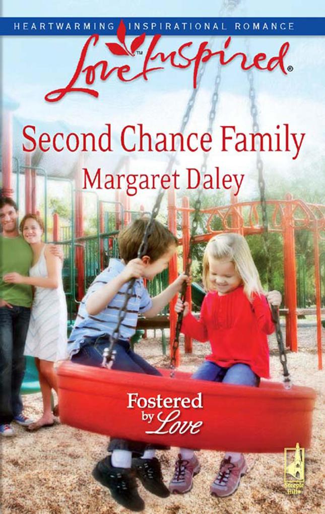 Second Chance Family (Mills & Boon Love Inspired) (Fostered by Love Book 4)