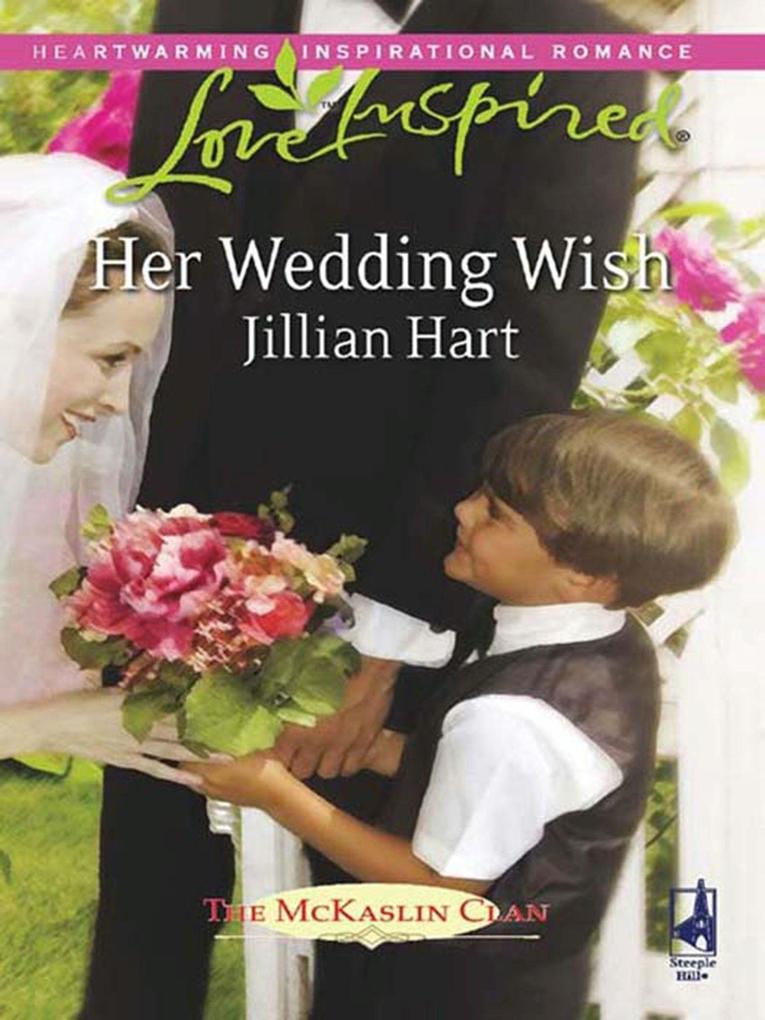 Her Wedding Wish (Mills & Boon Love Inspired) (The McKaslin Clan Book 10)