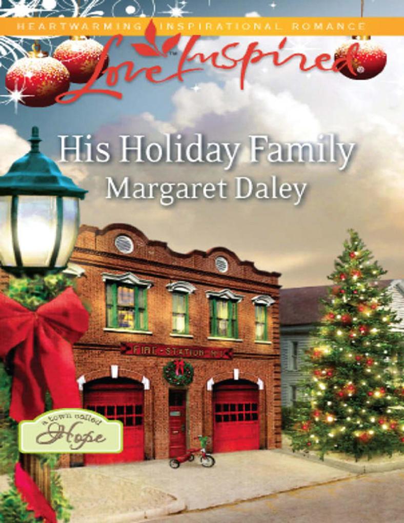 His Holiday Family (Mills & Boon Love Inspired) (A Town Called Hope Book 1)