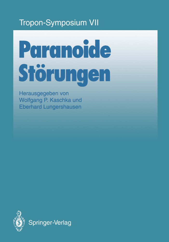 Paranoide Störungen - Wolfgang P. Kaschka/ Eberhard Lungershausen