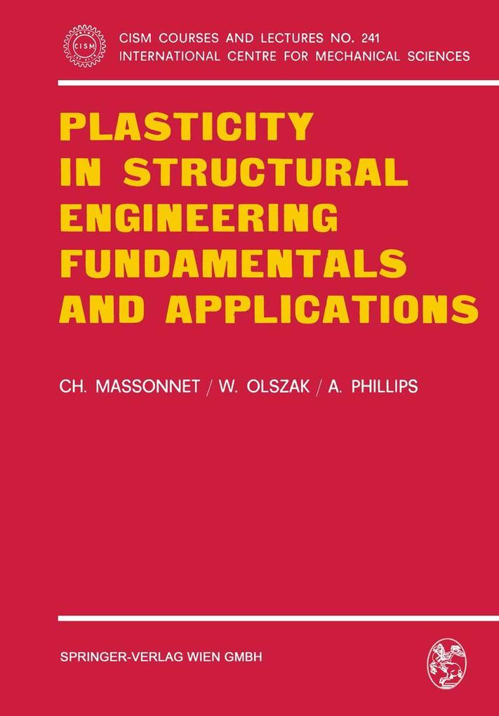 Plasticity in Structural Engineering Fundamentals and Applications