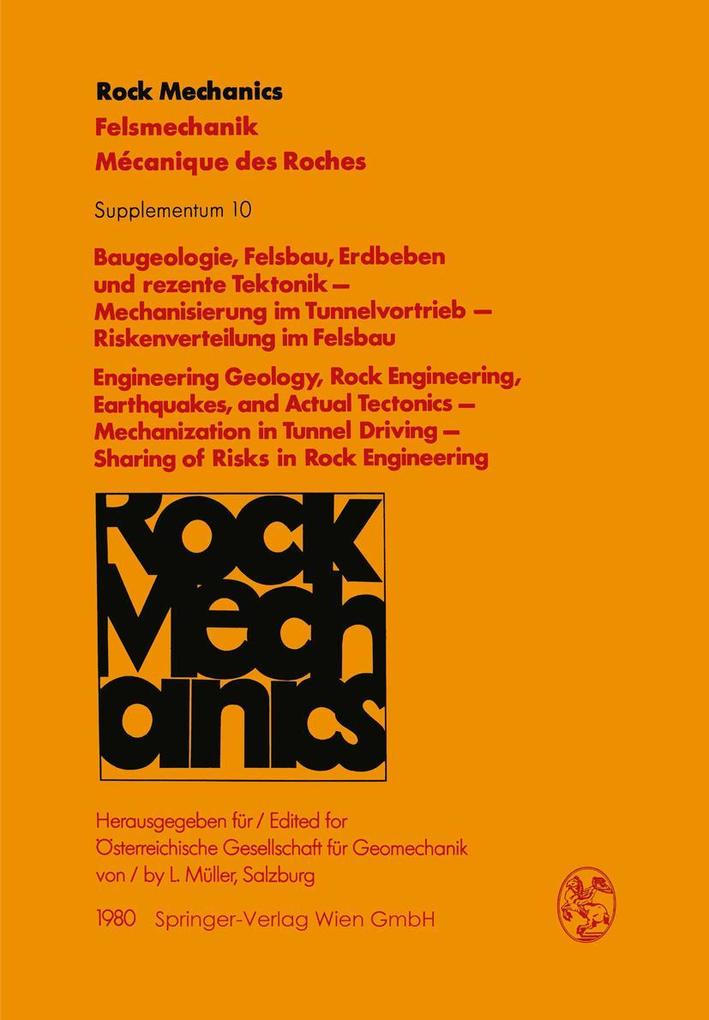 Baugeologie Felsbau Erdbeben und rezente Tektonik - Mechanisierung im Tunnelvortrieb - Riskenverteilung im Felsbau / Engineering Geology Rock Engineering Earthquakes and Actual Tectonics - Mechanization in Tunnel Driving - Sharing of Risks in Rock Enginee