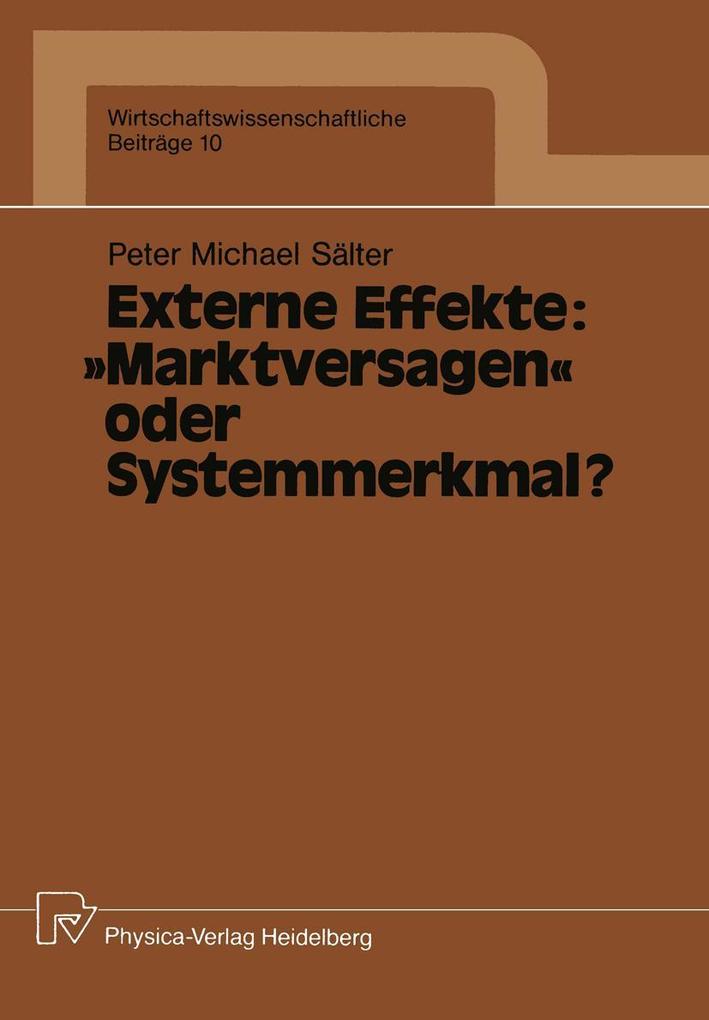 Externe Effekte: 'Marktversagen' oder Systemmerkmal?