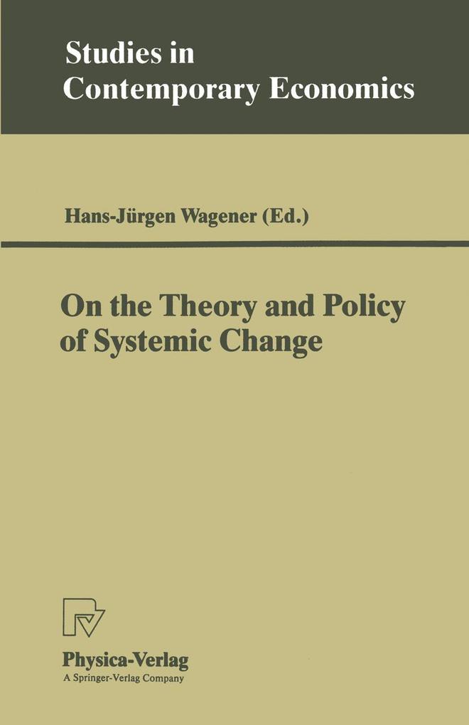 On the Theory and Policy of Systemic Change