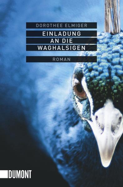 Einladung an die Waghalsigen - Dorothee Elmiger