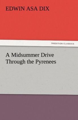 A Midsummer Drive Through the Pyrenees