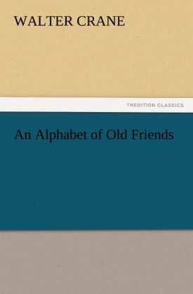 An Alphabet of Old Friends