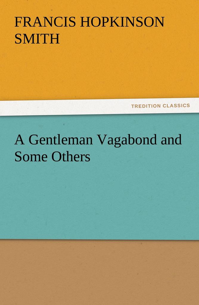 A Gentleman Vagabond and Some Others