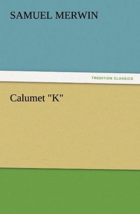 Calumet 'K'
