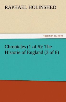 Chronicles (1 of 6): The Historie of England (3 of 8)