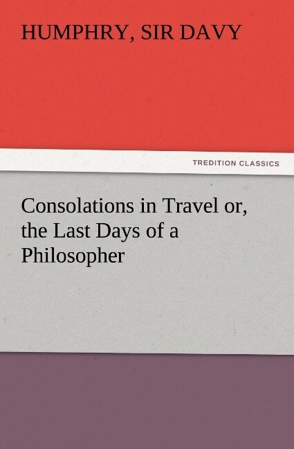 Consolations in Travel or the Last Days of a Philosopher