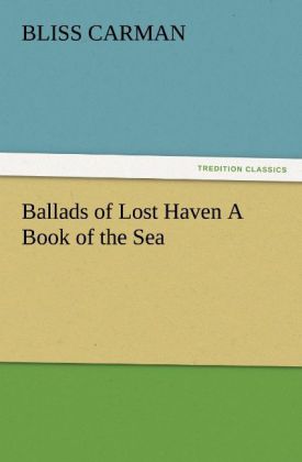 Ballads of Lost Haven A Book of the Sea