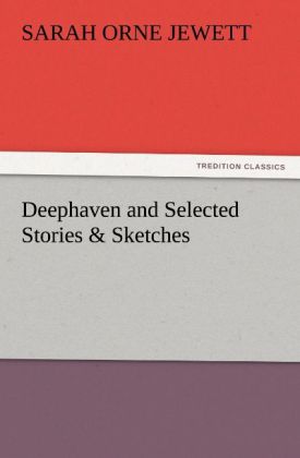 Deephaven and Selected Stories & Sketches