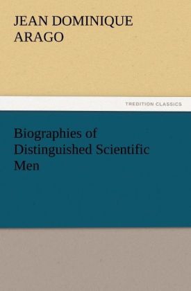 Biographies of Distinguished Scientific Men