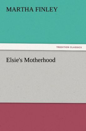 Elsie's Motherhood