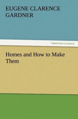 Homes and How to Make Them