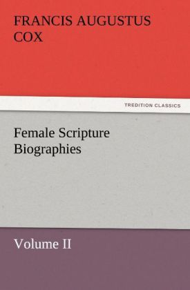 Female Scripture Biographies Volume II