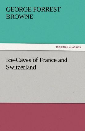 Ice-Caves of France and Switzerland
