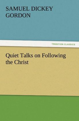 Quiet Talks on Following the Christ