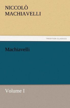 Machiavelli Volume I