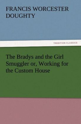 The Bradys and the Girl Smuggler or Working for the Custom House