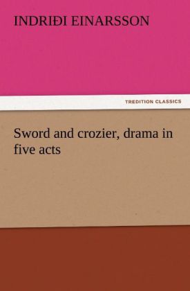 Sword and crozier drama in five acts