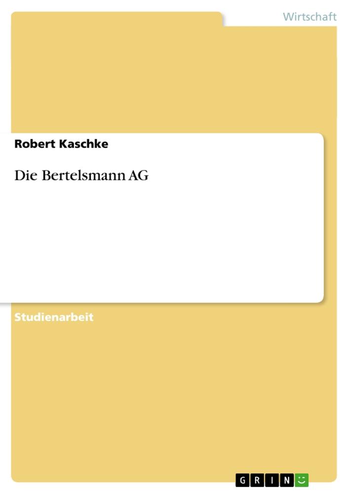 Die Bertelsmann AG - Robert Kaschke