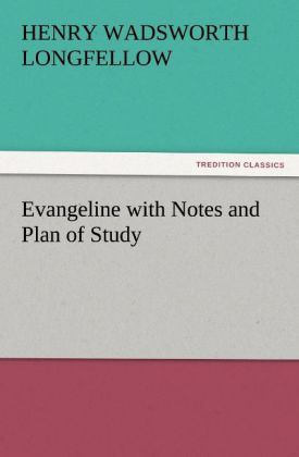 Evangeline with Notes and Plan of Study