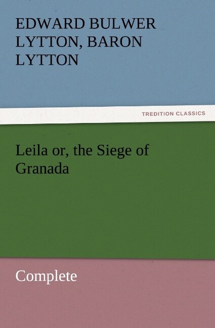 Leila or the Siege of Granada Complete