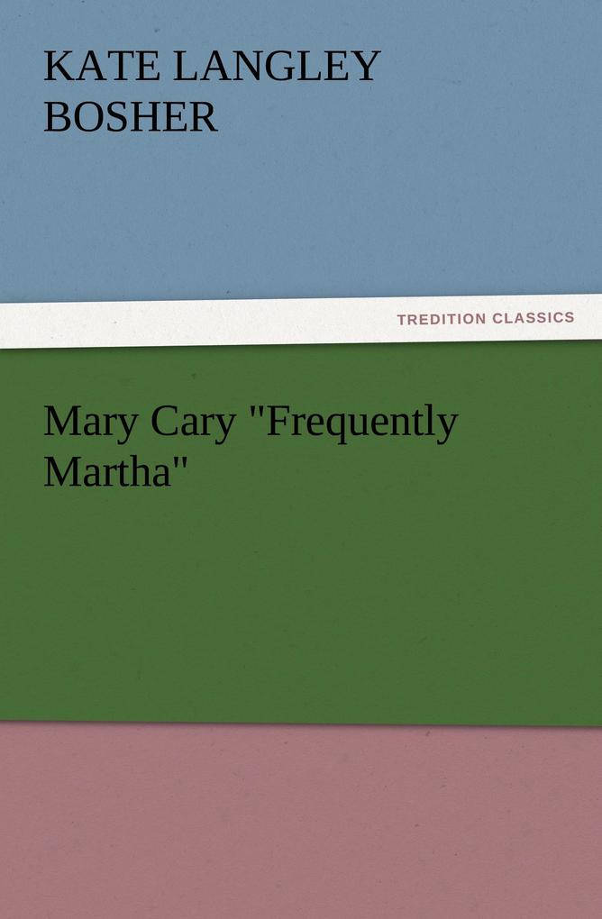 Mary Cary 'Frequently Martha'