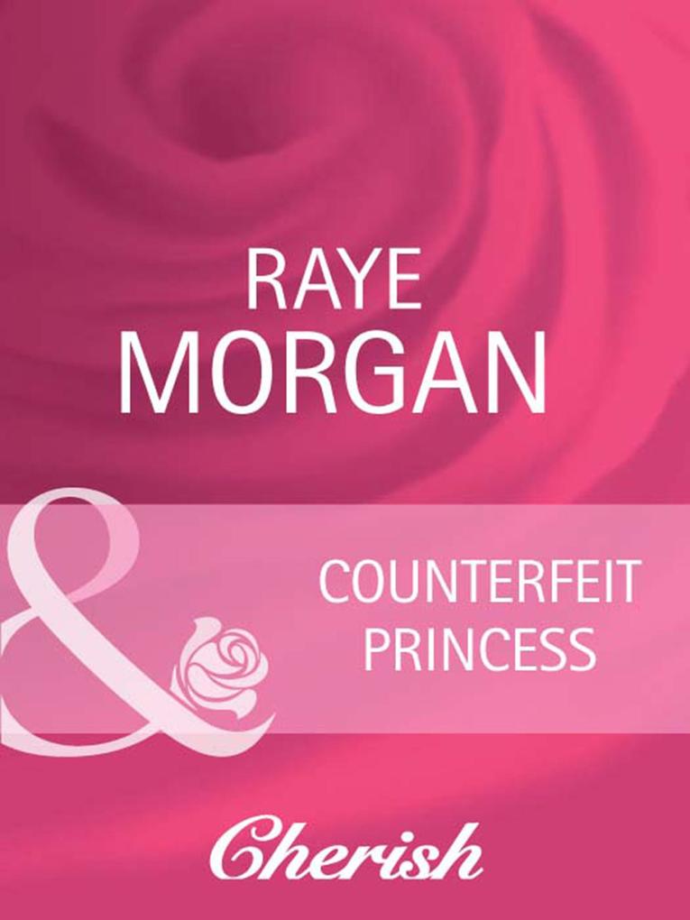 Counterfeit Princess (Mills & Boon Cherish) (Catching the Crown Book 4)